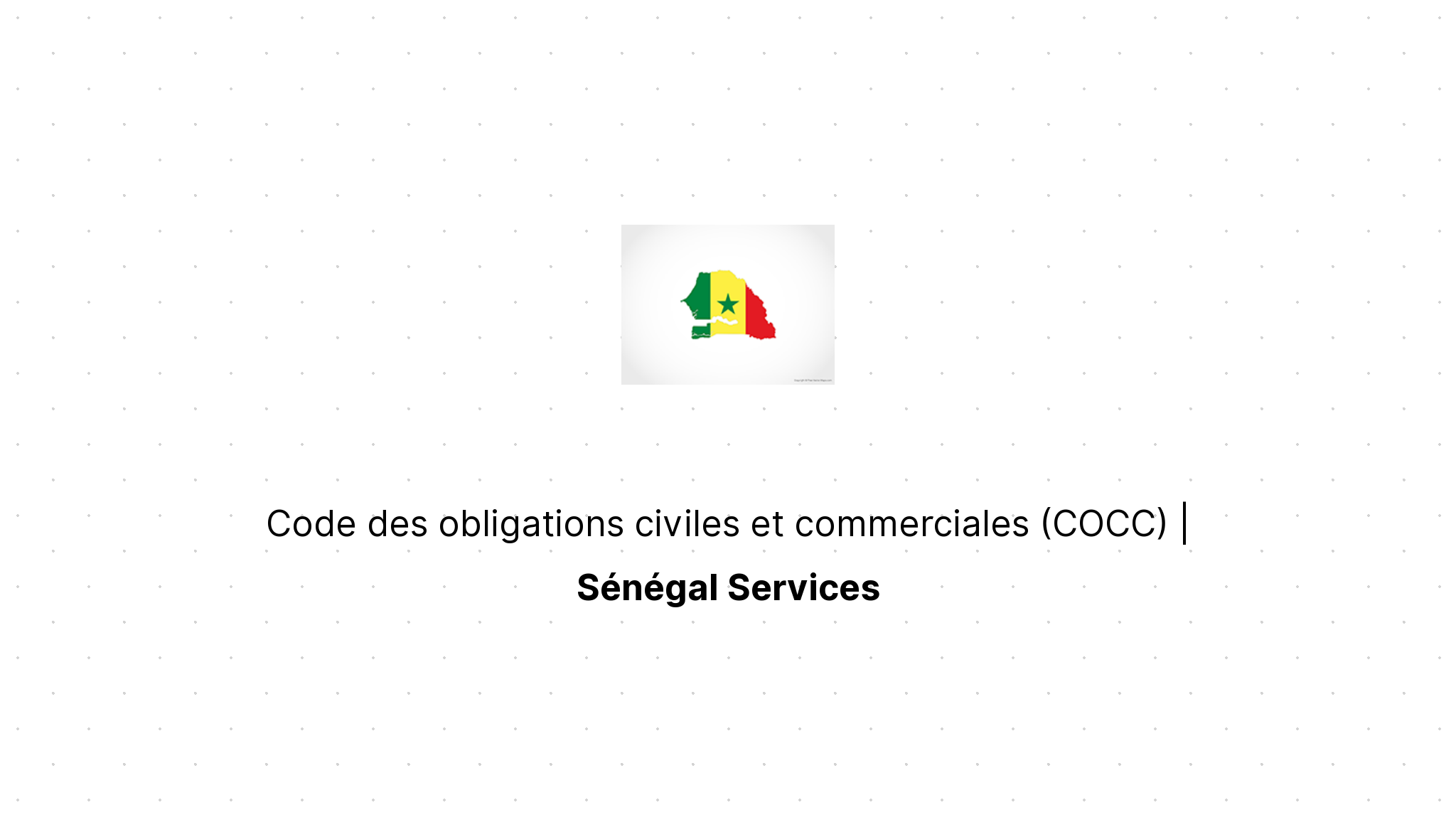 Code des obligations civiles et commerciales (COCC) Sénégal Services